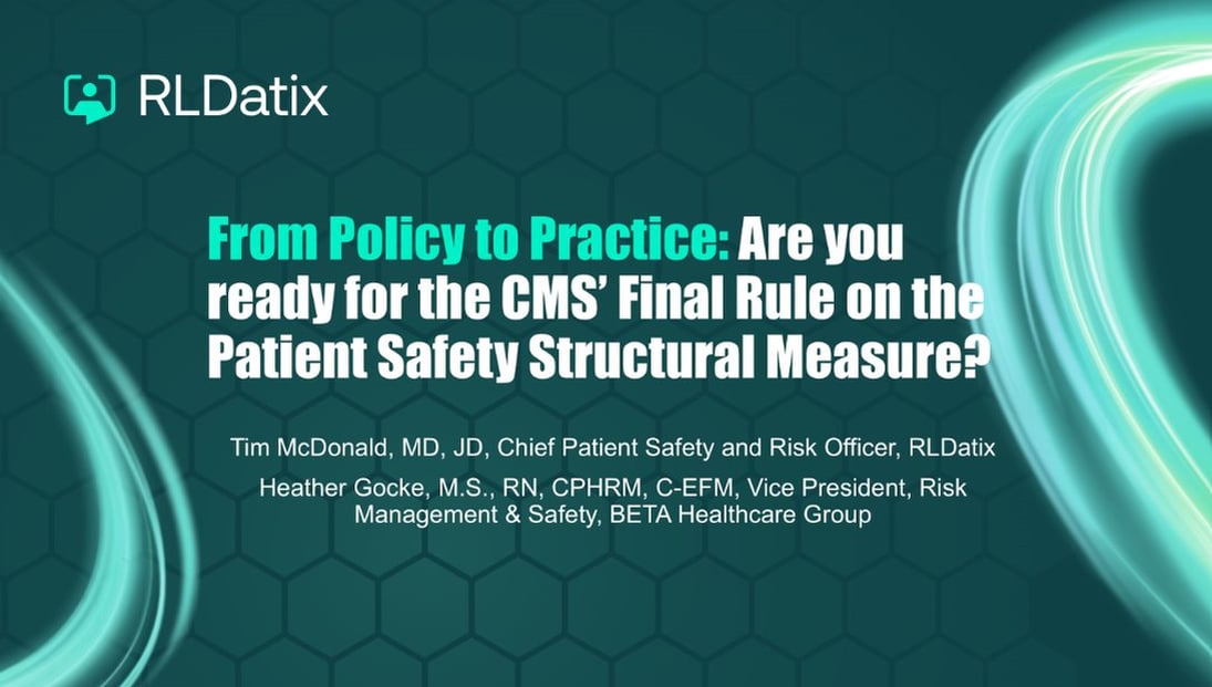 From Policy to Practice: Are you ready for the CMS’ Final Rule on the Patient Safety Structural Measure?
